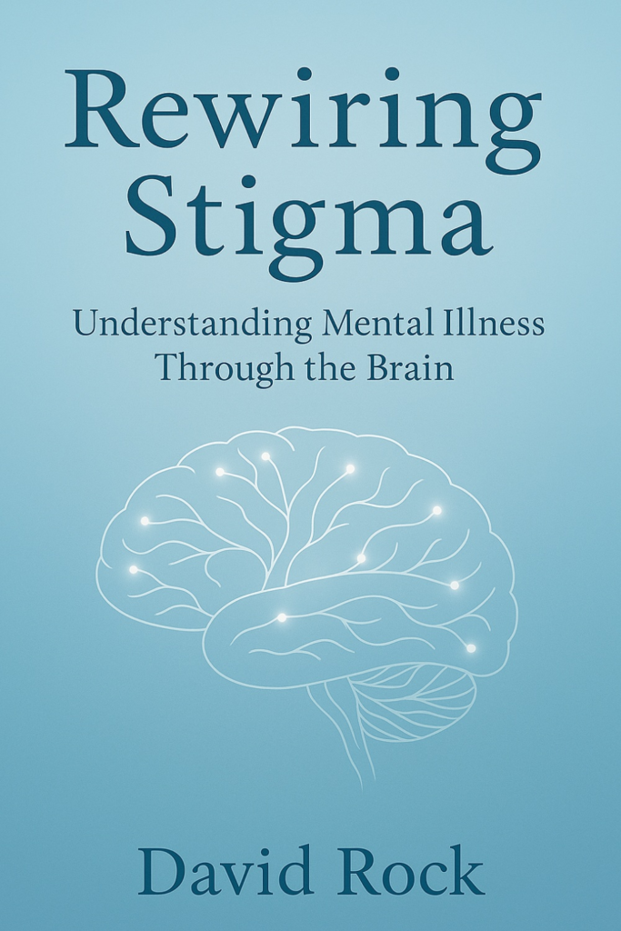 Rewiring Stigma: How Neuroscience Can Change the Way We See Mental Illness